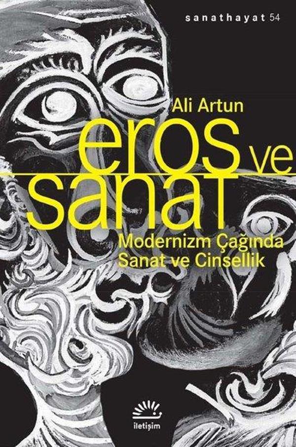 Eros ve Sanat - Modernizm Çağında Sanat ve Cinsellik - İletişim Yayınları - Image 1
