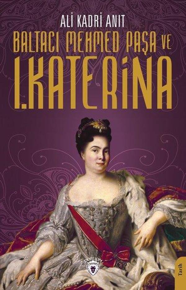 Baltacı Mehmed Paşa ve 1. Katerina - Dorlion Yayınevi - Image 1