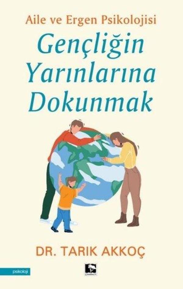Gençliğin Yarınlarına Dokunmak - Aile ve Ergen Psikolojisi - Çınaraltı Yayınları - Image 1