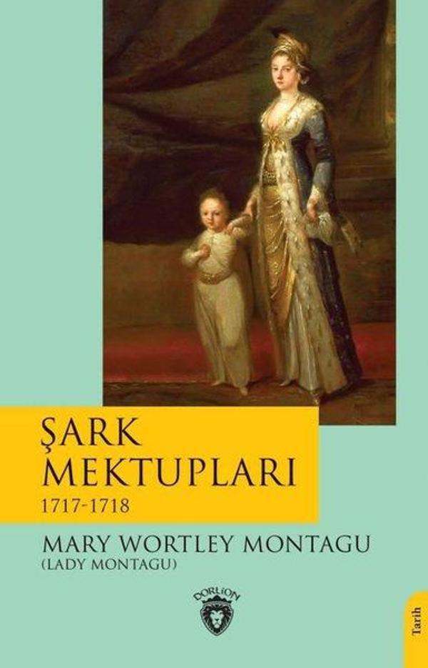 Şark Mektupları 1717 - 1718 - Dorlion Yayınevi - Image 1