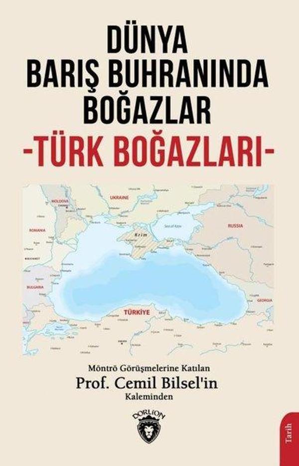 Dünya Barış Buhranında Boğazlar - Türk Boğazları - Dorlion Yayınevi - Image 1