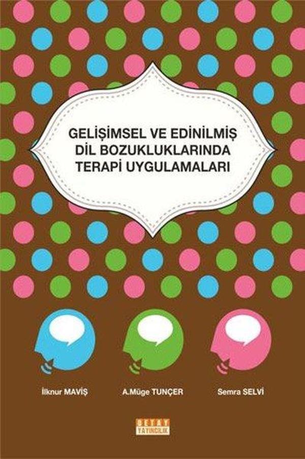 Gelişimsel ve Edinilmiş Dil Bozukluklarında Terapi Uygulamaları - Detay Yayıncılık - Image 1
