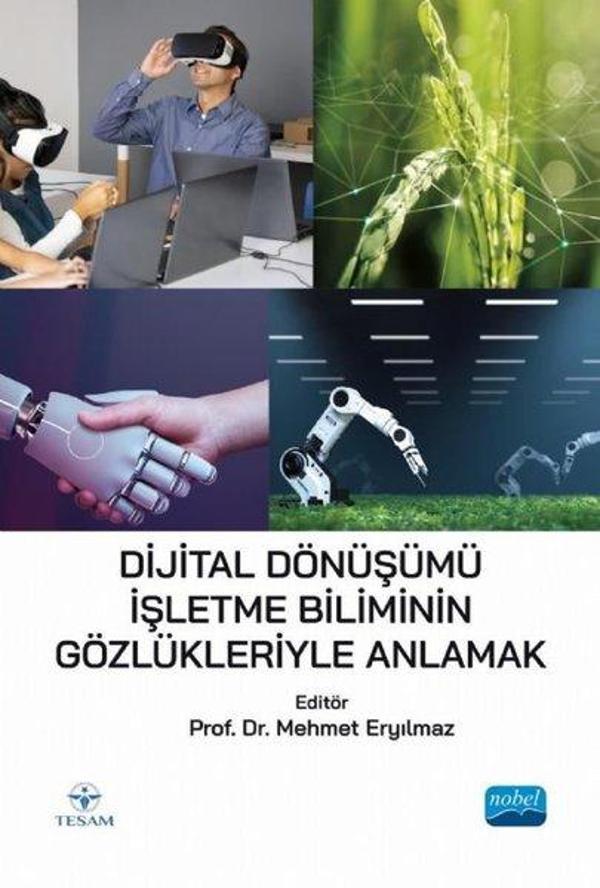 Dijital Dönüşümü İşletme Biliminin Gözlükleriyle Anlamak - Nobel Akademik Yayıncılık - Image 1