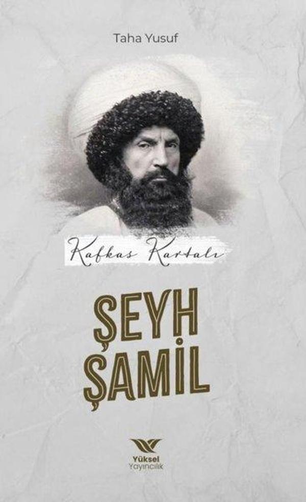 Kafkas Kartalı: Şeyh Şamil - Yüksel Yayıncılık - Image 1