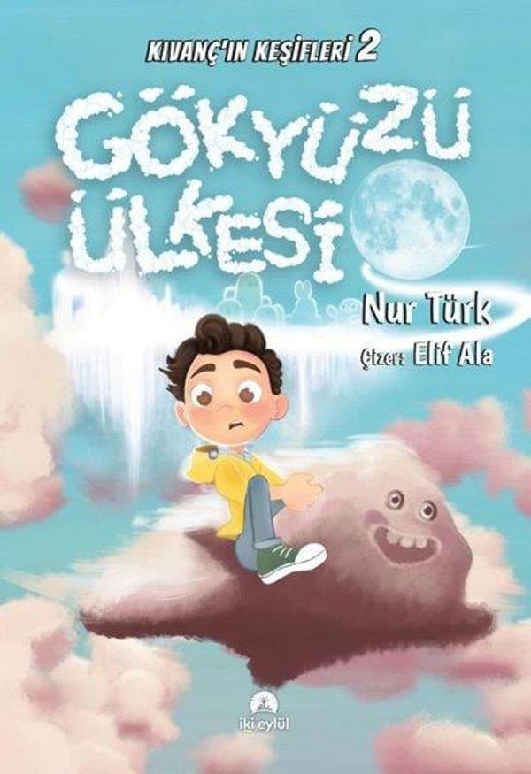 Gökyüzü Ülkesi - Kıvanç'ın Keşifleri 2 - İki Eylül Yayınevi - Image 1