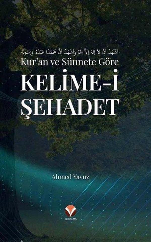 Kur'an ve Sünnete Göre Kelime-i Şehadet - Yedi Sema Yayınları - Image 1