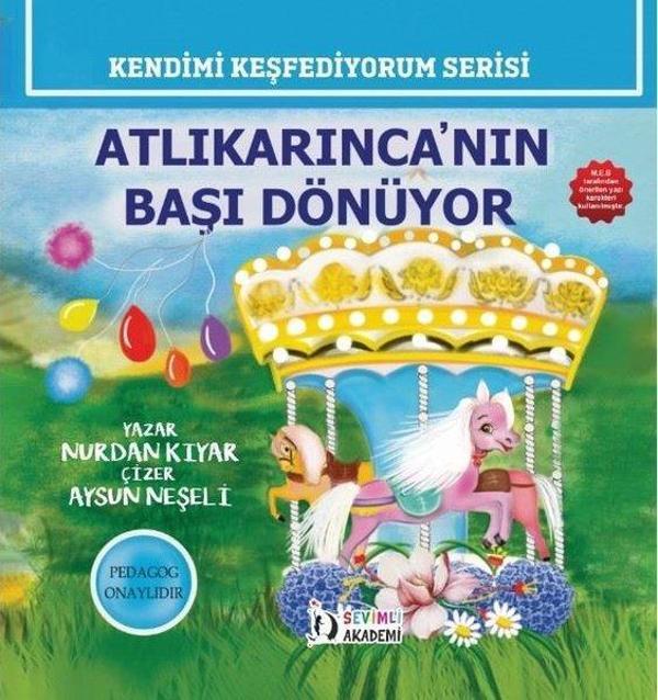 Atlı Karınca'nın Başı Dönüyor - Kendimi Keşfediyorum Serisi - Sevimli Akademi Yayınları - Image 1