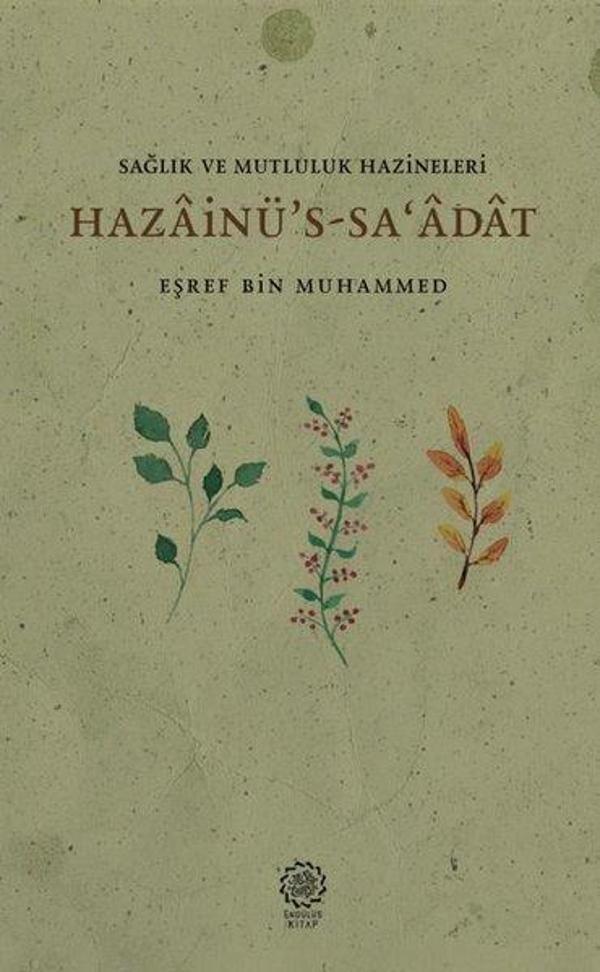 Sağlık ve Mutluluk Hazineleri: Hazainü S-sa'adat - Endülüs Kitap - Image 1
