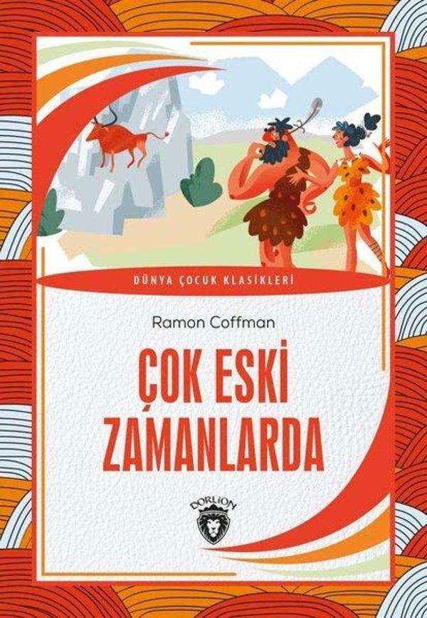 Çok Eski Zamanlarda - Dünya Çocuk Klasikleri - Dorlion Yayınevi - Image 1