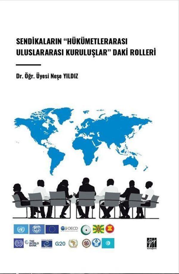 Sendikaların "Hükümetlerarası Uluslararası Kuruluşlar"daki Rolleri - Gazi Kitabevi - Image 1