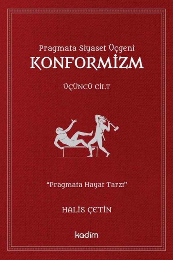 Pragmata Siyaset Üçgeni Konformizm - Üçüncü Cilt - Kadim - Image 1