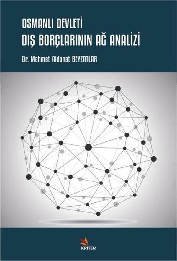 Osmanlı Devleti Dış Borçlarının Ağ Analizi - Kriter - Image 1