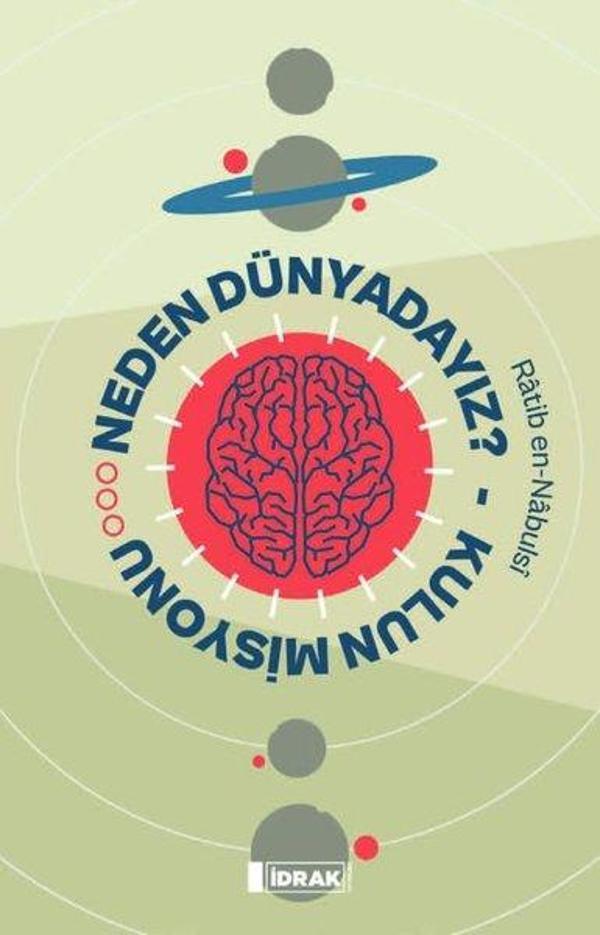 Neden Dünyadayız? Kulun Misyonu - İdrak Yayınları - Image 1