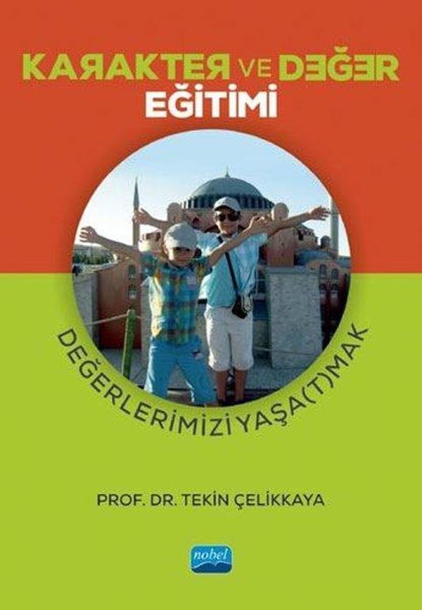 Karakter ve Değer Eğitimi - Değerlerimizi Yaşatmak - Nobel Akademik Yayıncılık - Image 1
