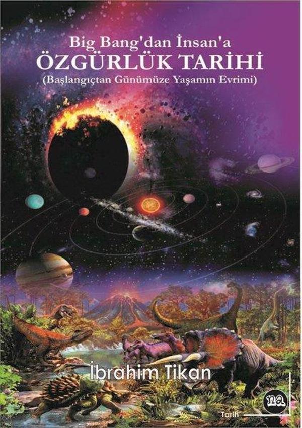 Big Bang'tan İnsana Özgürlük Tarihi  - Başlangıçtan Günümüze Yaşamın Evrimi - Na Yayınları - Image 1