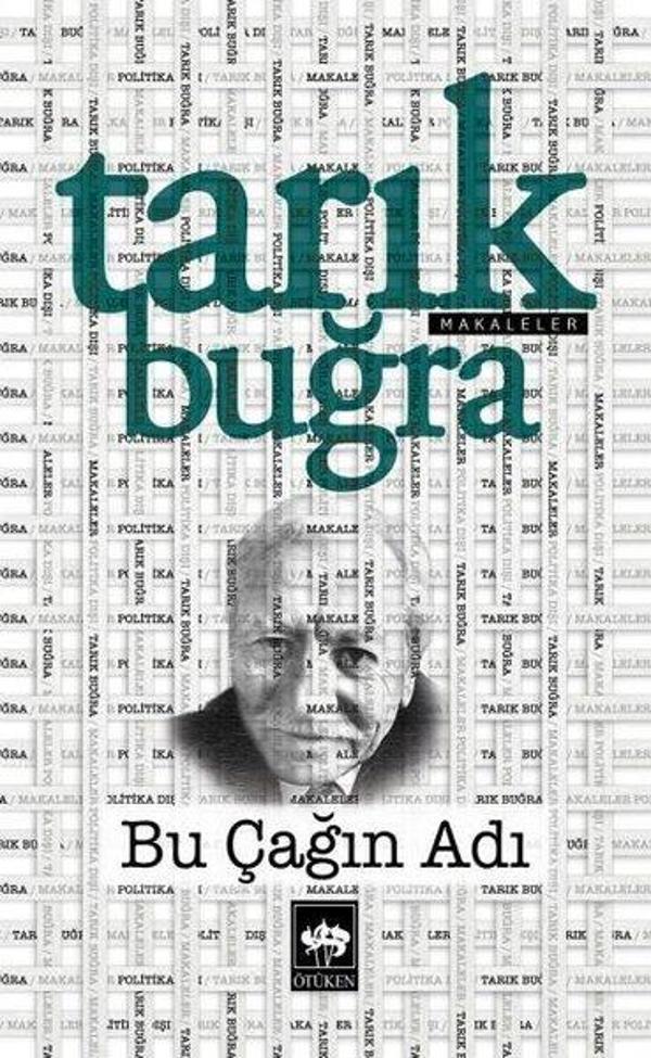 Bu Çağın Adı - Makaleler - Ötüken Neşriyat - Image 1