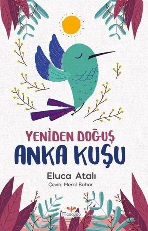 Yeniden Doğuş Anka Kuşu - Mosquito Yayınları - Image 1