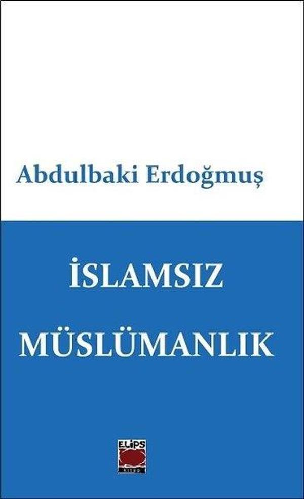 İslamsız Müslümanlık - Elips Kitapları - Image 1