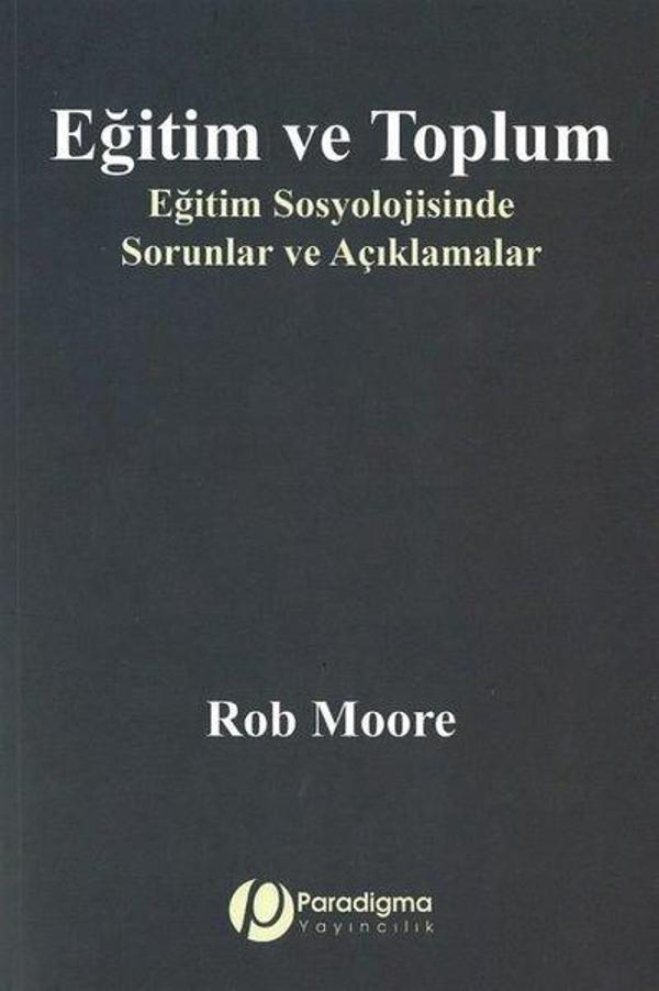 Eğitim ve Toplum - Eğitim Sosyolojisinde Sorunlar ve Açıklamalar - Paradigma Yayınları - Image 1