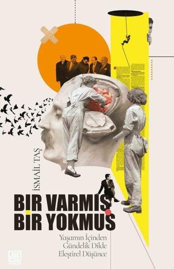 Bir Varmış Bir Yokmuş - Yaşamın İçinden Gündelik Dilde Eleştirel Düşünce - Palet Yayınları - Image 1