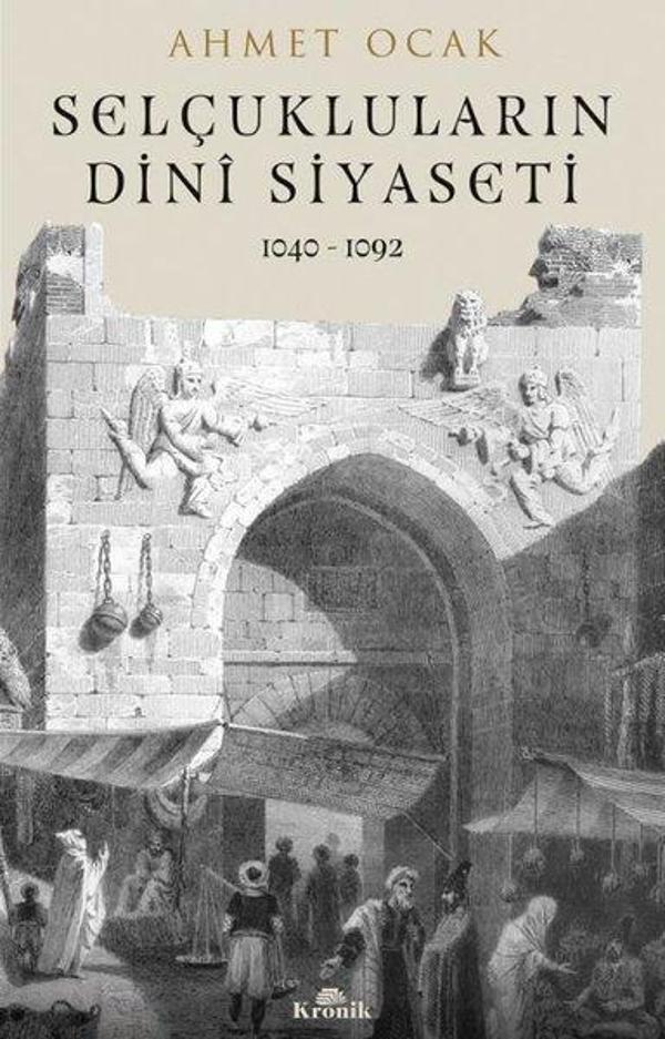Selçukluların Dini Siyaseti 1040 - 1092 - Kronik Kitap - Image 1