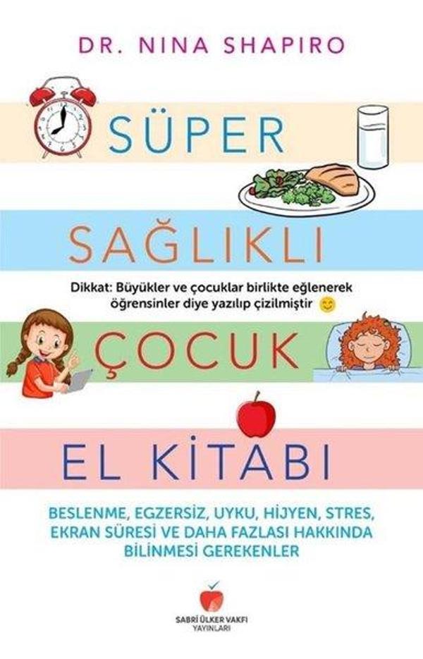 Süper Sağlıklı Çocuk El Kitabı - Yetişkinler İçin - Sabri Ülker Vakfı - Image 1