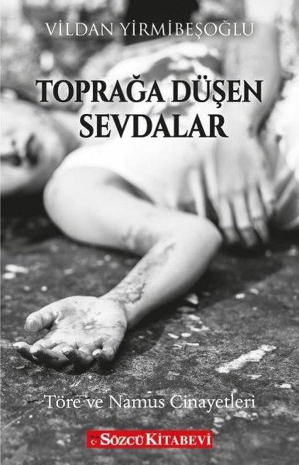 Toprağa Düşen Sevdalar - Töre ve Namus Cinayetleri - Sözcü Kitabevi - Image 1
