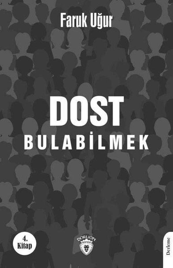 Dost Bulabilmek 4.Kitap - Dorlion Yayınevi - Image 1