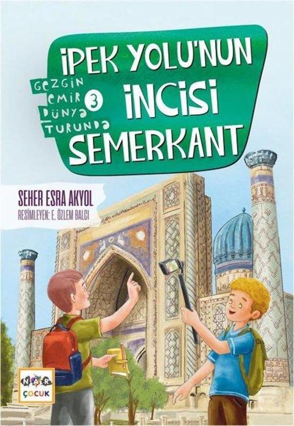 İpek Yolu'nun İncisi Semerkant - Gezgin Emir Dünya Turunda 3 - Nar Çocuk - Image 1