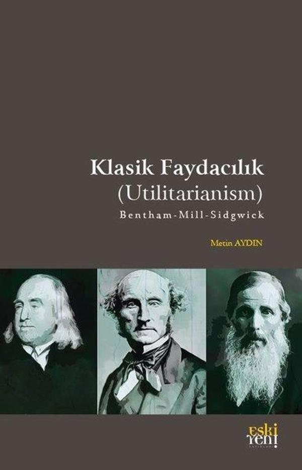 Klasik Faydacılık - Utilitarianism - Eskiyeni Yayınları - Image 1