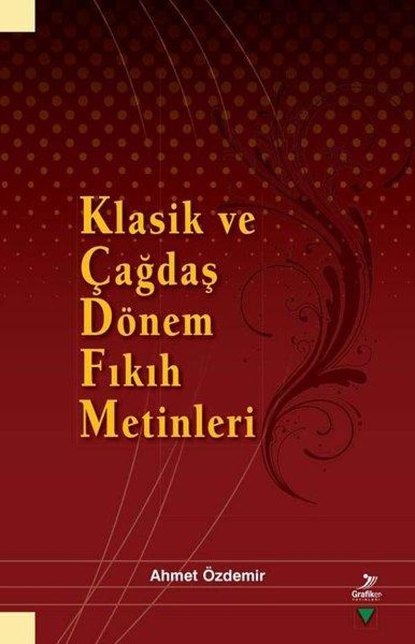 Klasik ve Çağdaş Dönem Fıkıh Metinleri - Grafiker Yayınları - Image 1