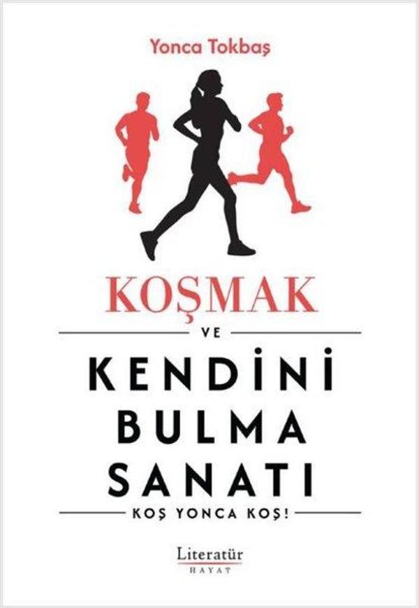 Koşmak ve Kendini Bulma Sanatı - Literatür Hayat - Image 1