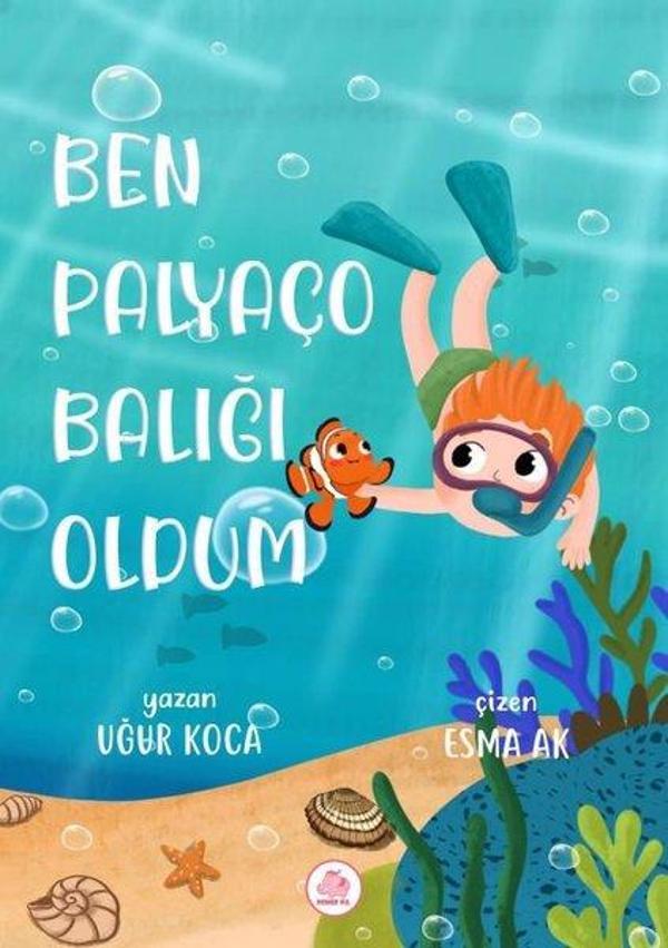 Ben Palyaço Balığı Oldum - Pembe Fil Yayınları - Image 1