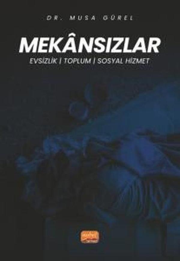 Mekansızlar: Evsizlik, Toplum ve Sosyal Hizmet - Nobel Bilimsel Eserler - Image 1