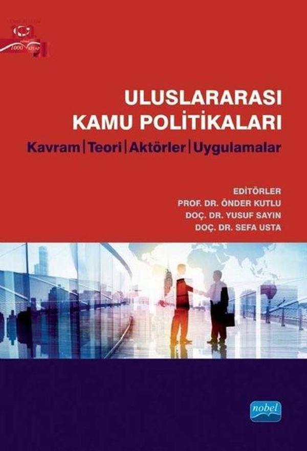 Uluslararası Kamu Politikaları: Kavram Teori Aktörler Uygulamalar - Nobel Akademik Yayıncılık - Image 1