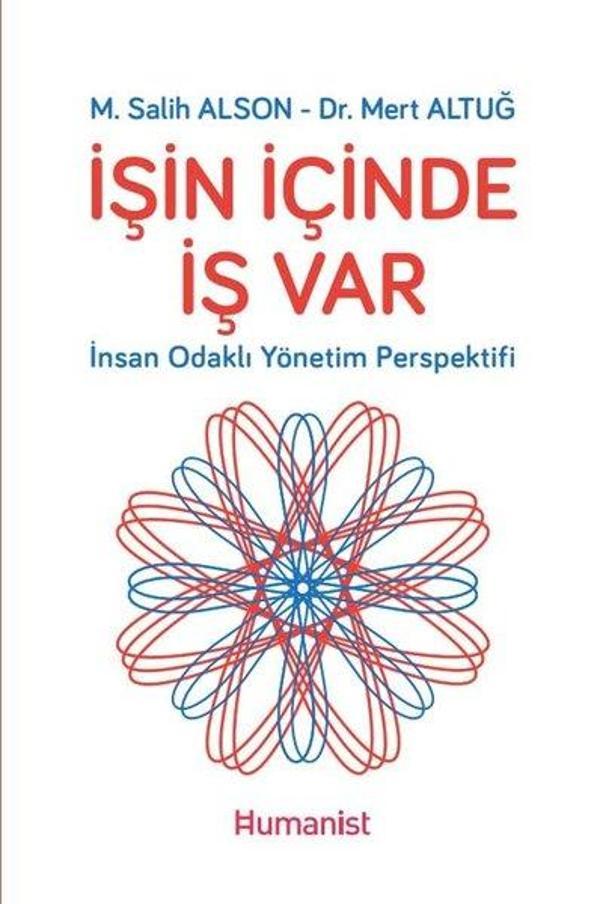 İşin İçinde İş Var: İnsan Odaklı Yönetim Perspektifi - Humanist Kitap Yayıncılık - Image 1