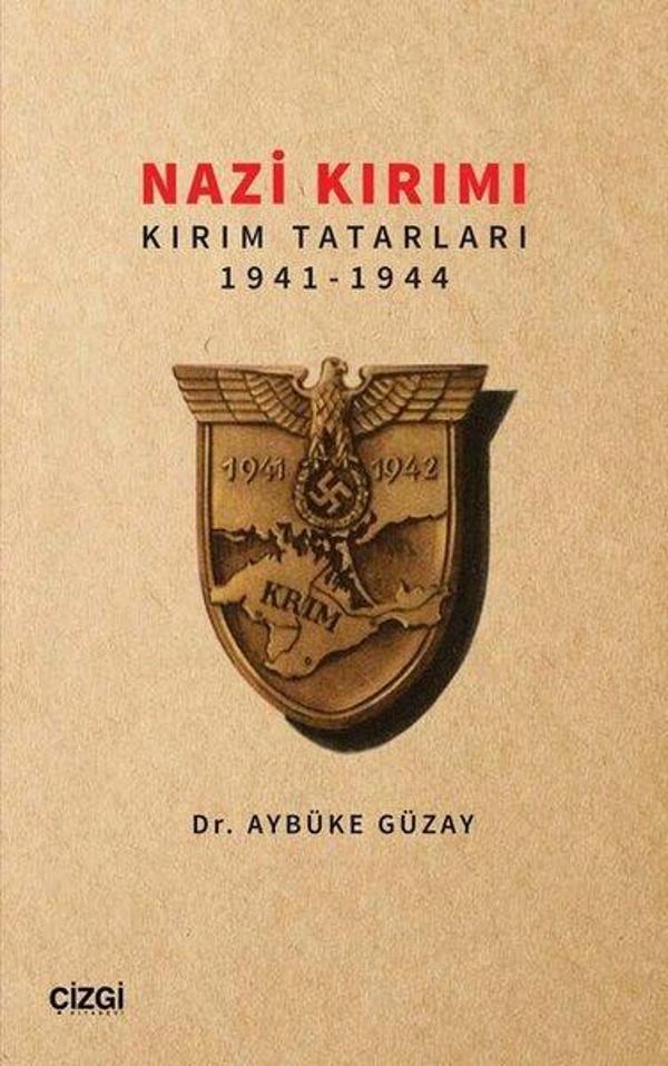 Nazi Kırımı: Kırım Tatarları 1941 - 1944 - Çizgi Kitabevi - Image 1