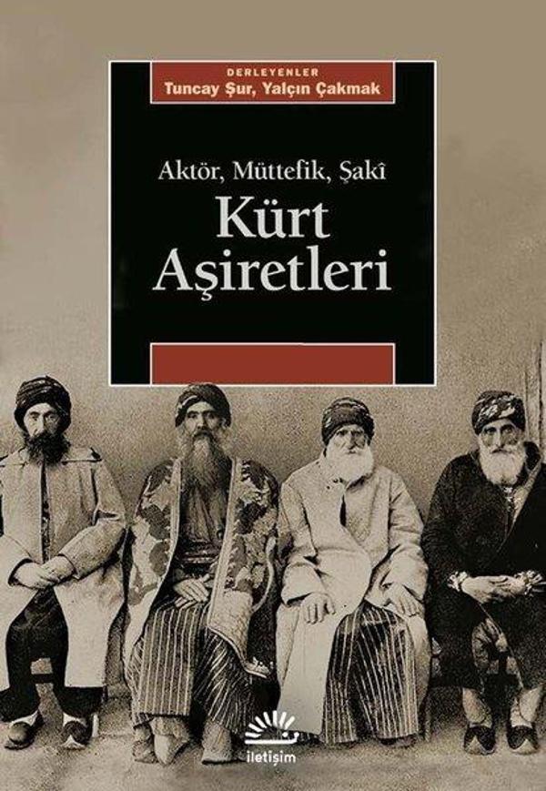 Kürt Aşiretleri: Aktör Müttefik Şaki - İletişim Yayınları - Image 1