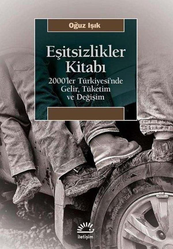 Eşitsizlikler Kitabı: 2000'ler Türkiyesin'de Gelir Tüketim ve Değişim - İletişim Yayınları - Image 1