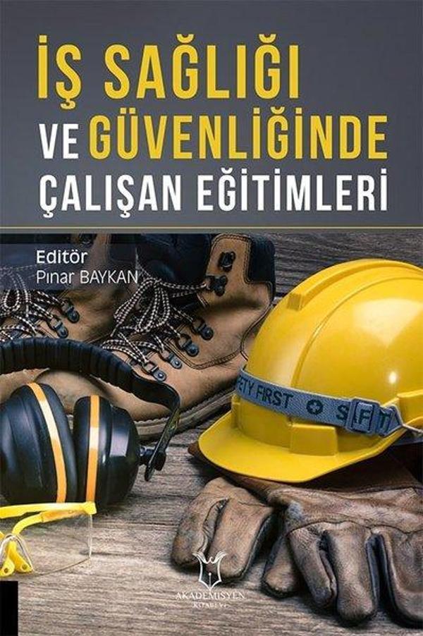 İş Sağlığı ve Güvenliğinde Çalışan Eğitimleri - Akademisyen Kitabevi - Image 1