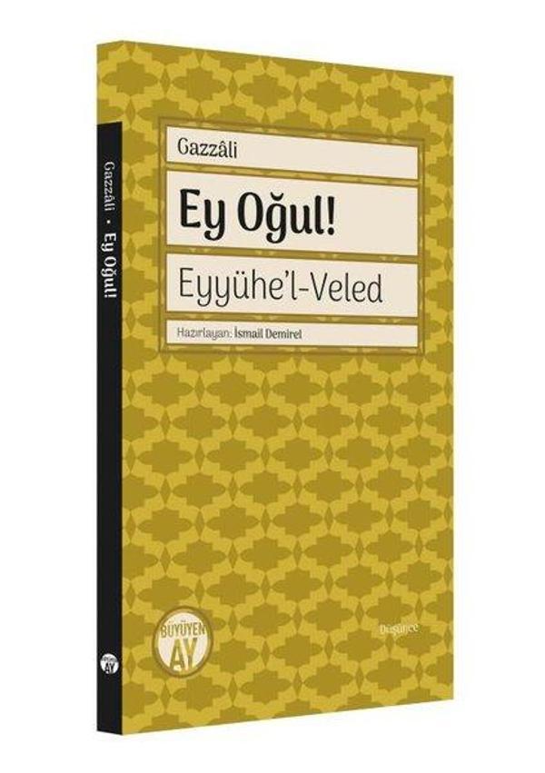 Ey Oğul! Eyyühe'l - Veled - Büyüyenay Yayınları - Image 1