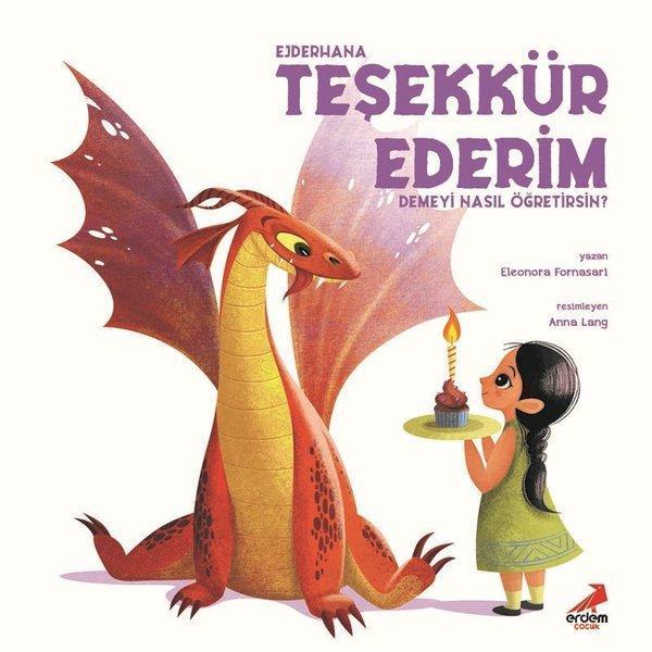 Ejderhana Teşekkür Ederim Demeyi Nasıl Öğretirsin? - Erdem Çocuk - Image 1
