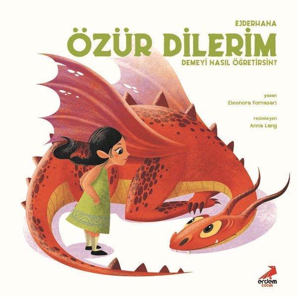 Ejderhana Özür Dilerim Demeyi Nasıl Öğretirsin? - Erdem Çocuk - Image 1