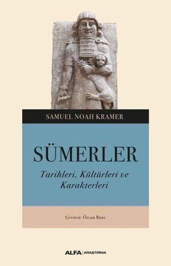 Sümerler: Tarihleri Kültürleri ve Karakterleri - Alfa Yayıncılık - Image 1