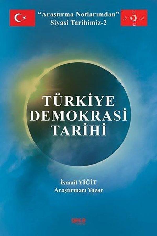 Türkiye Demokrasi Tarihi - Araştırma Notlarımdan Siyasi Tarihimiz 2 - Gece Kitaplığı - Image 1