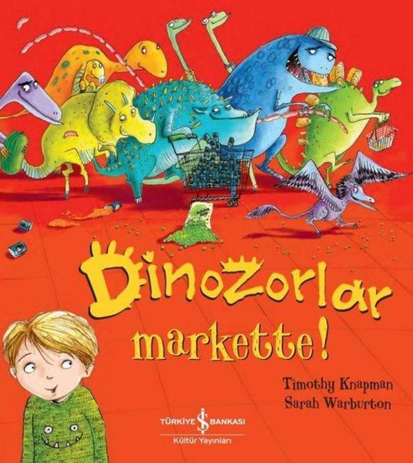 Dinozorlar Markette! - İş Bankası Kültür Yayınları - Image 1