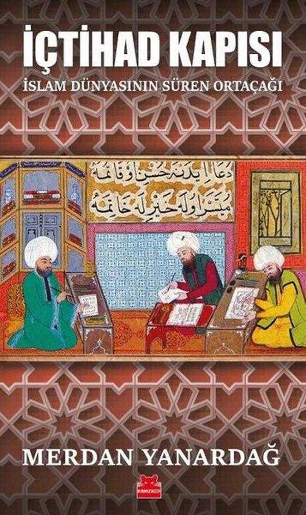 İçtihad Kapısı - İslam Dünyasının Süren Ortaçağı - Kırmızı Kedi Yayınevi - Image 1