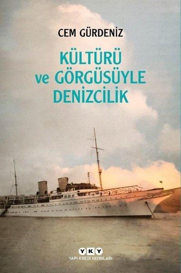 Kültürü ve Görgüsüyle Denizcilik - Yapı Kredi Yayınları - Image 1