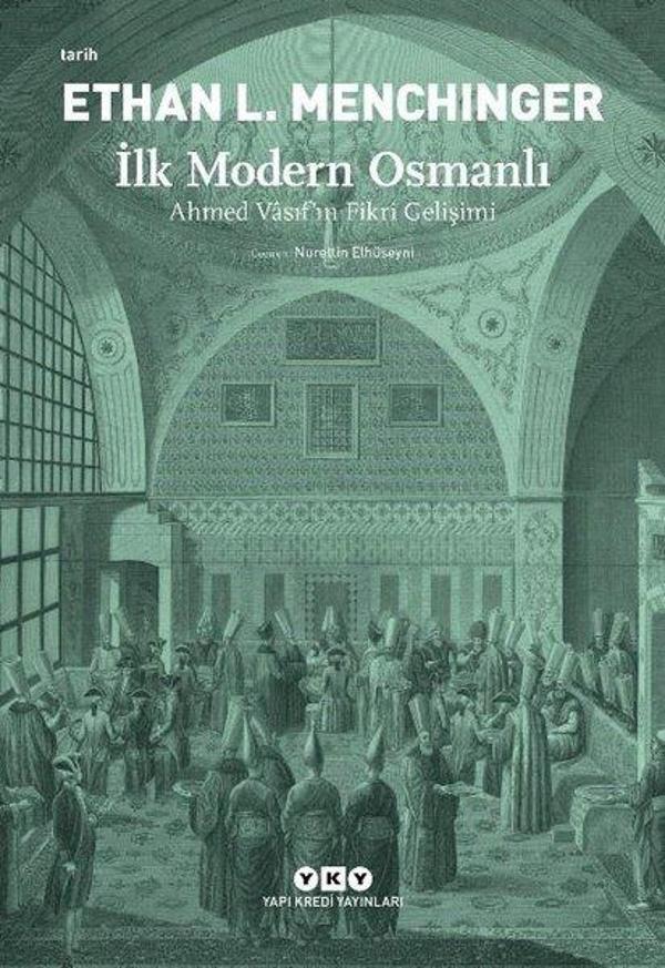 İlk Modern Osmanlı - Ahmed Vasıf'ın Fikri Gelişimi - Yapı Kredi Yayınları - Image 1