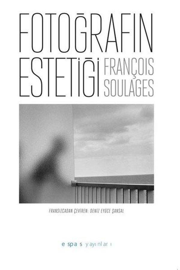 Fotoğrafın Estetiği - Espas Sanat Kuram Yayınları - Image 1
